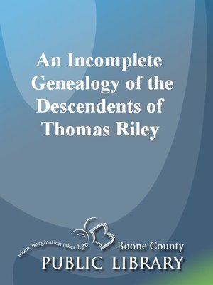 cover image of An Incomplete Genealogy of the Descendents of Thomas Riley